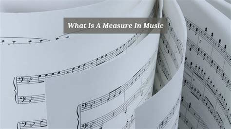 define measure in music: Does the concept of measure vary across different musical traditions?